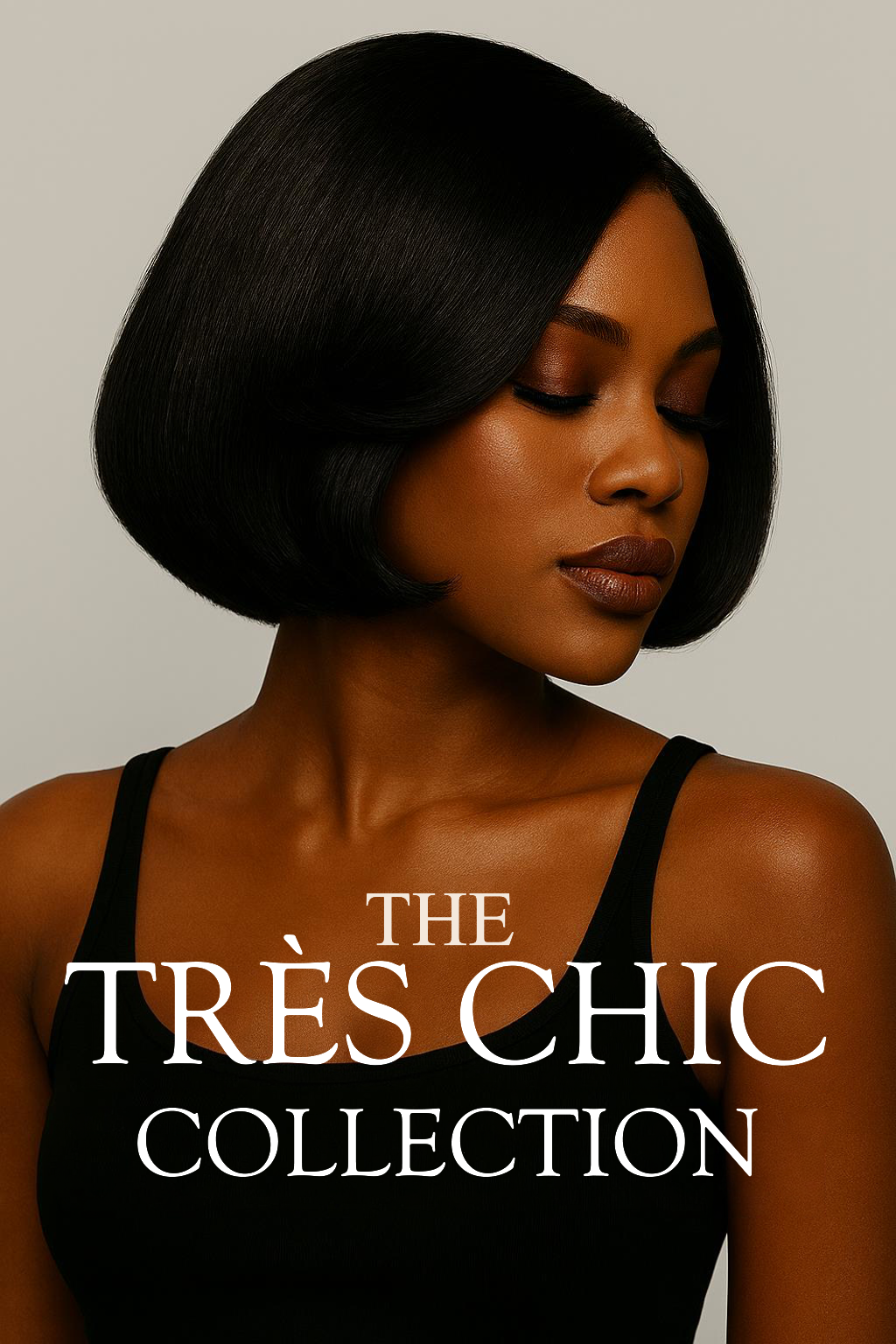 The Très Chic Collection